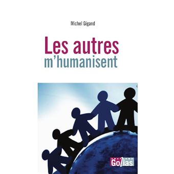 Les autres m'humanisent
