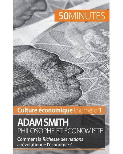 Adam Smith, philosophe et économiste
