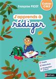J'apprends à rédiger - Cahier d'activités CM2