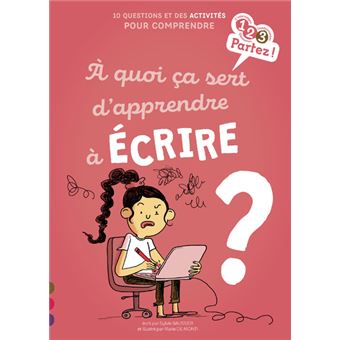 A quoi ça sert d'apprendre à écrire ?