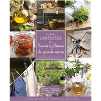 Le Petit Larousse des secrets et astuces de grands-mères