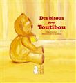 Des bisous pour Toutibou - Auteur : Kitandara - Illustratrice : Annie Bouthémy