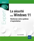 La sécurité sous Windows 11 - Renforcez votre système d'exploitation