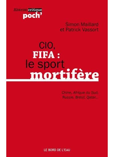 CIO, FIFA : le sport mortifère