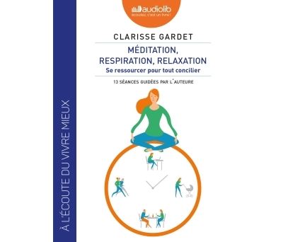 Méditation, respiration, relaxation