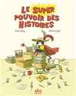 Le super pouvoir des histoires