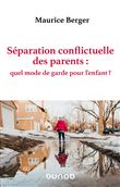 Séparation conflictuelle des parents : quel mode de garde pour l'enfant ?