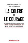 La colère et le courage - Plaidoyer contre la corruption, pour une République éthique