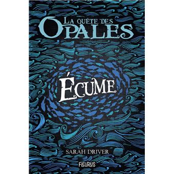 La quête des opales - Écume