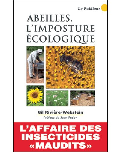 Abeilles l'imposture écologique - Gil Rivière-Wekstein - broché