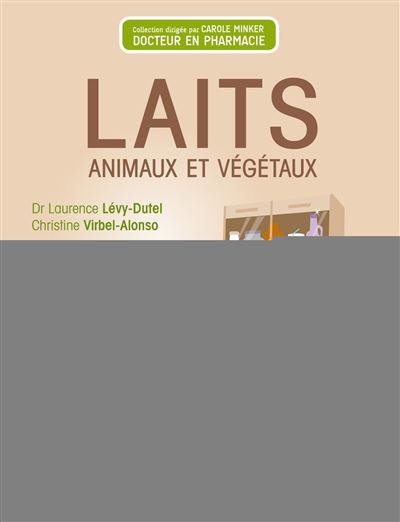 Laits végétaux et autres laits animaux