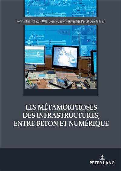 Les metamorphoses des infrastructures, entre beton et numeri