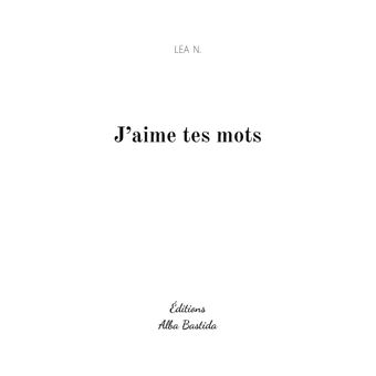 J'aime tes mots
