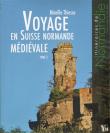 Voyage en suisse normande medievale