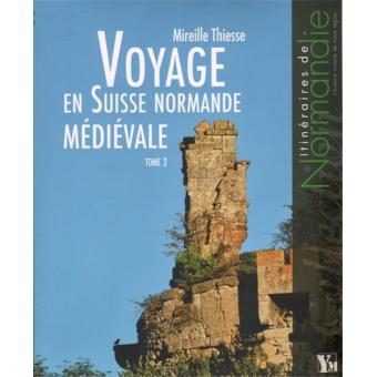 Voyage en suisse normande medievale
