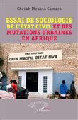 Essai de sociologie de l'état civil et des mutations urbaines en Afrique