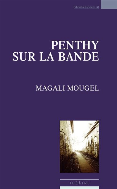 Penthy sur la bande théâtre