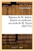 Réponse, docteur en médecine, aux écrits de M. Navier