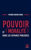 Pouvoir et moralité dans les affaires publiques
