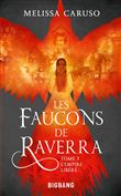Les Faucons de Raverra, T3 : L'Empire libéré