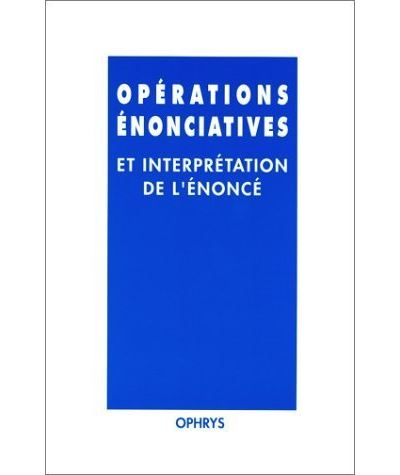 Operat.enonciatives et interpretation de l'enonce