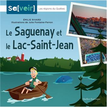 Le Saguenay et le Lac St-Jean
