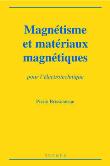 Magnétisme et matériaux magnétiques pour l'électrotechnique