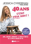 40 ans, c'était vieux avant !