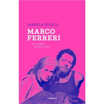 Marco Ferreri - Le cinéma ne sert à rien