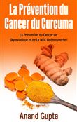 La Prévention du Cancer du Curcuma
