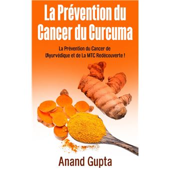La Prévention du Cancer du Curcuma