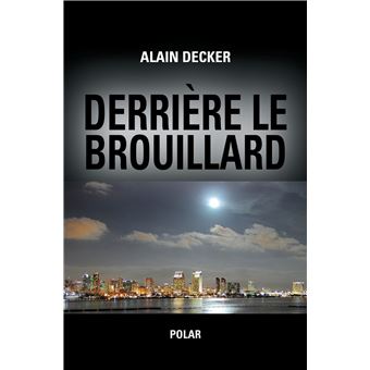 Derrière le brouillard