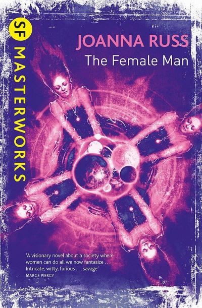 The Female Man (S.F. MASTERWORKS)