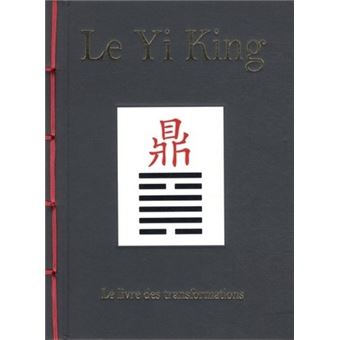 le livre des transformations Yi King 