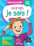 Ça y est, je sais ! Conjugaison CM1-CM2