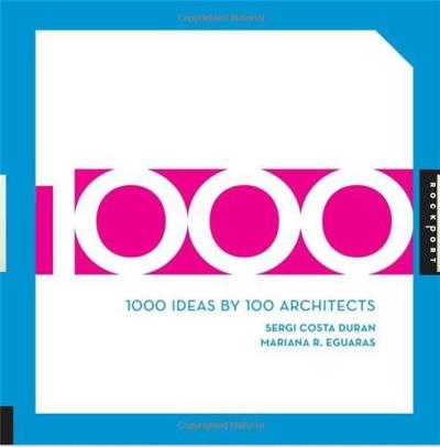 1000 ideas by 100 architects