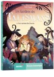 Les Gardiens des talismans - Tome 2 : les racines du Cervin