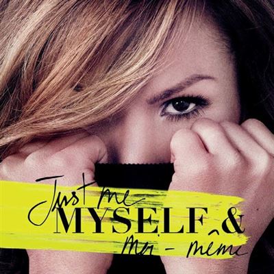 Just Me Myself & Moi-Même