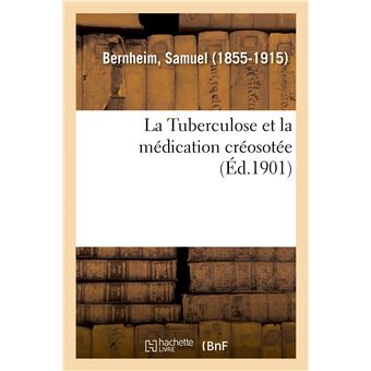 La Tuberculose et la médication créosotée