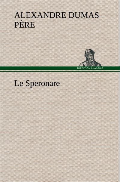 Le Speronare - Alexandre Dumas père - broché