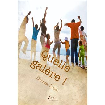 Quelle galère !