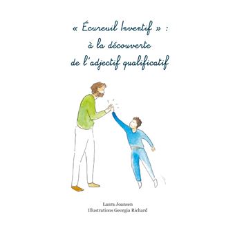 "Écureuil Inventif" : à la découverte de l'adjectif qualificatif