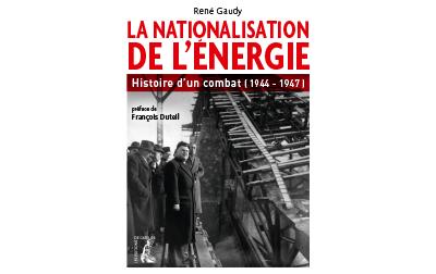 Nationalisation de l'energie histoire d'un combat