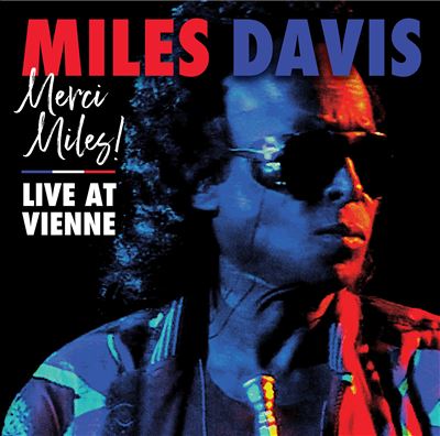 MERCI, MILES! LIVE AT VIENNE