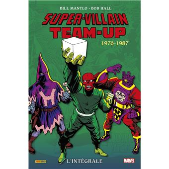 Super-Villains Team-Up : L'intégrale 1976-1987 (T02)