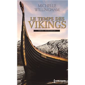 Le Temps Des Vikings L Orgueil D Un Viking L Amant Des Mers Du Nord Poche Michelle Willingham Achat Livre Ou Ebook Fnac
