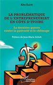 La problématique de l'entrepreneuriat en Côte d'Ivoire