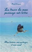 La trace de mon passage sur terre