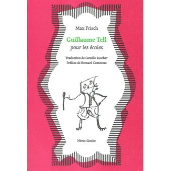 Guillaume Tell Pour Les Ecoles Broche Max Frisch Livre Tous Les Livres A La Fnac
