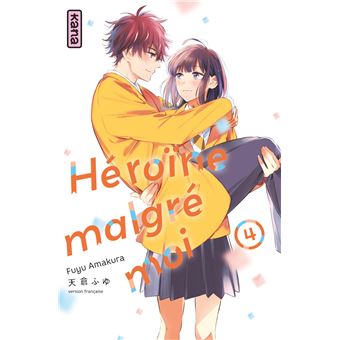 Héroïne malgré moi - Tome 4